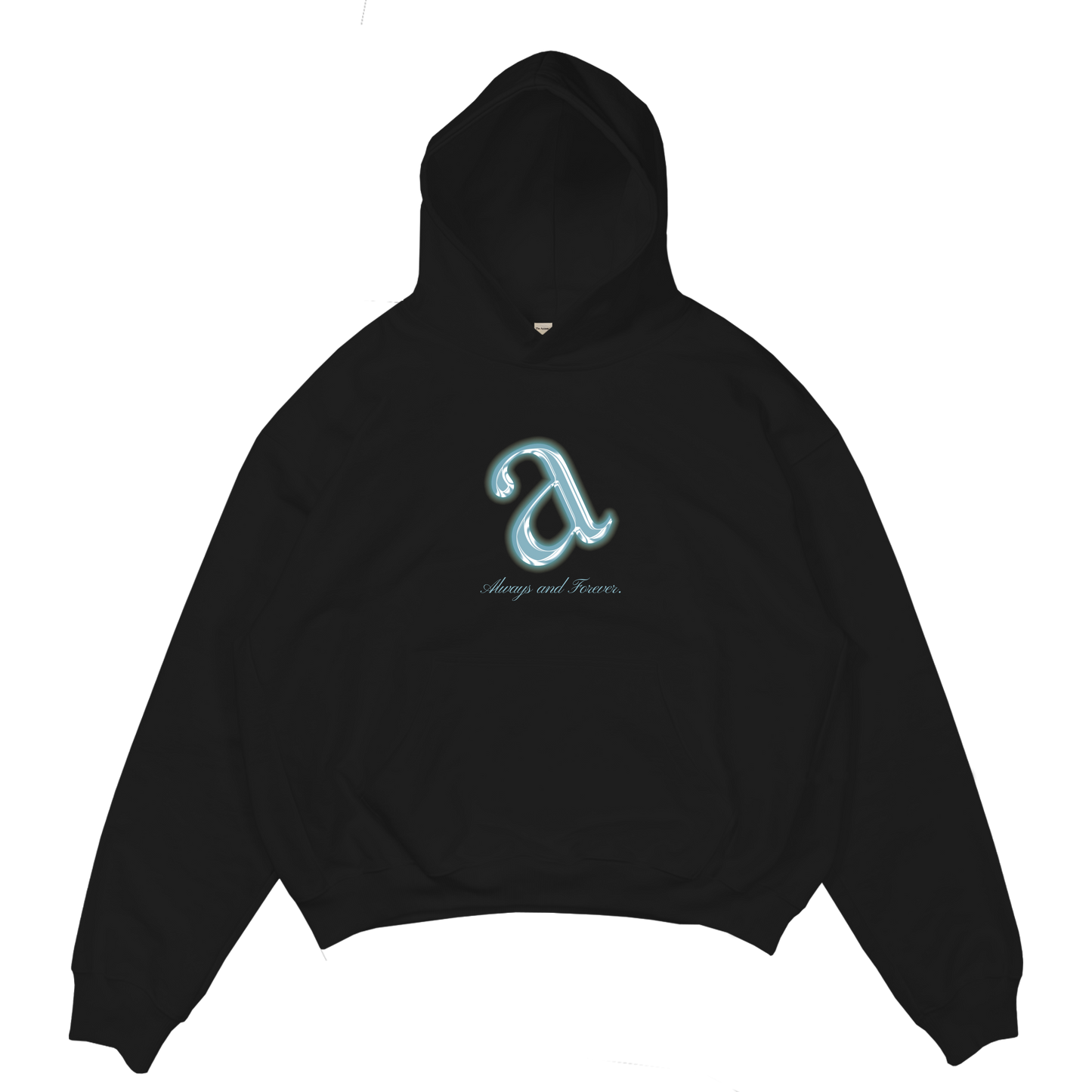 ALWAYS AND FOREVER HOODIE