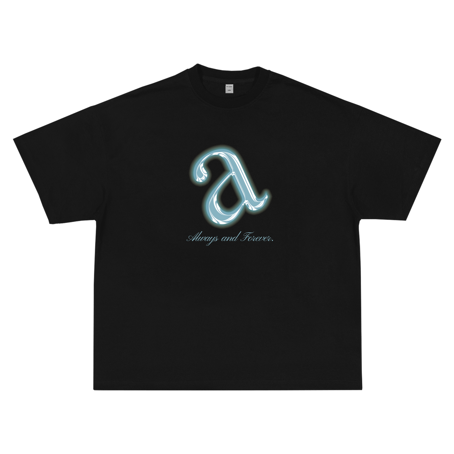 ALWAYS AND FOREVER TEE