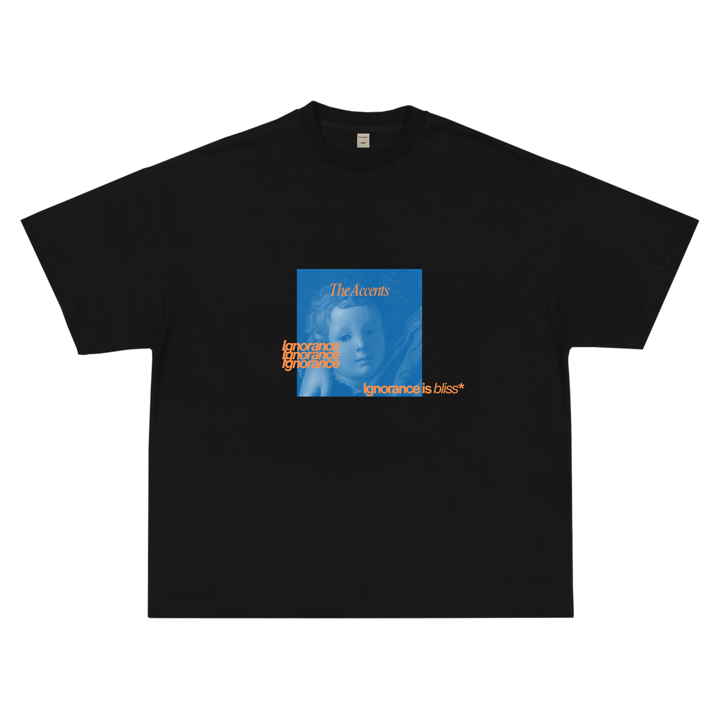 IGNORANCE IS BLISS TEE
