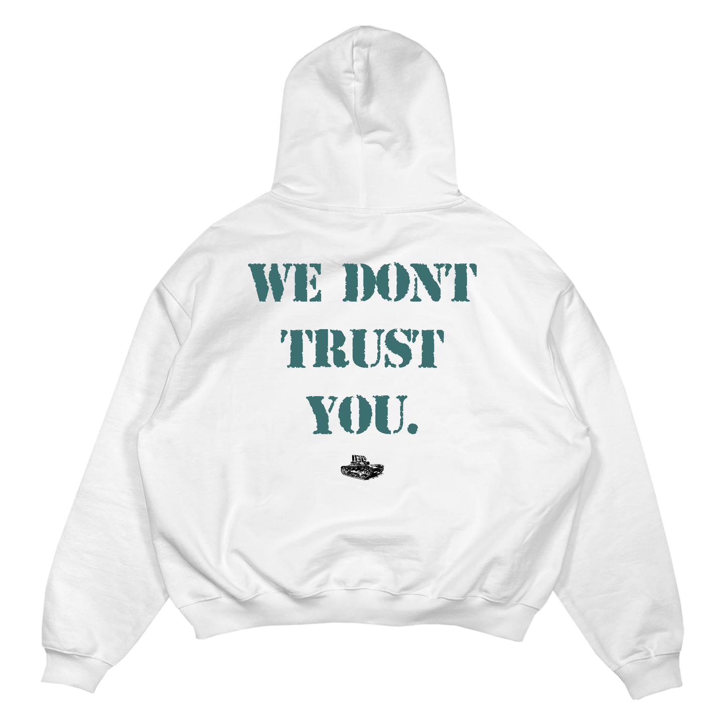 We Don't Trust You Hoodie